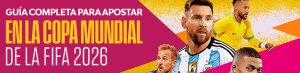 Guía Completa para Apostar en la Copa Mundial de la FIFA 2026