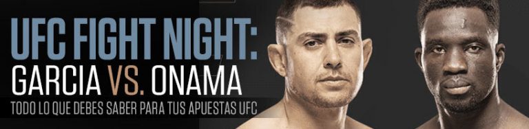 UFC Fight Night: Garcia vs. Onama – Todo lo que debes saber para tus apuestas UFC
