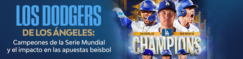 Los Dodgers de Los Ángeles Campeones de la Serie Mundial y el impacto en las apuestas beisbol
