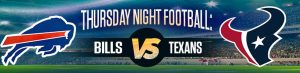 Thursday Night Football Bills vs Texans