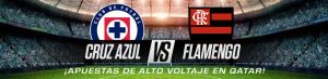 Cruz Azul vs. Flamengo ¡Apuestas de Alto Voltaje en Qatar!