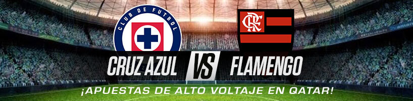 Cruz Azul vs. Flamengo ¡Apuestas de Alto Voltaje en Qatar!