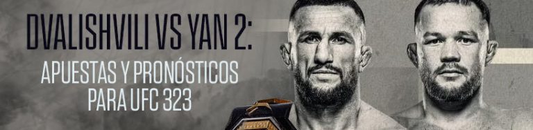 Dvalishvili vs. Yan 2 Apuestas y Pronósticos para UFC 323