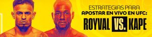 Estrategias para apostar en vivo en UFC: Royval vs. Kape