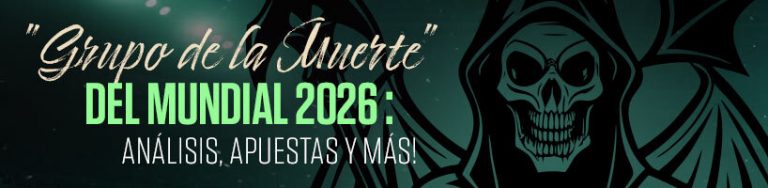 “Grupo de la Muerte” del Mundial 2026 : Análisis, Apuestas y más!