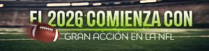 El 2026 comienza con gran acción en la NFL