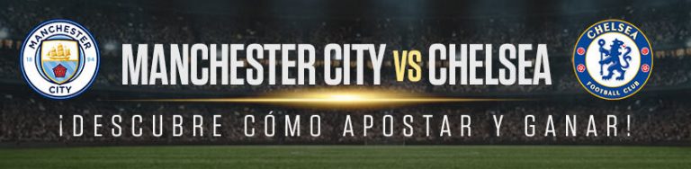 Manchester City vs Chelsea: ¡Descubre cómo apostar y ganar!