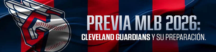 Previa MLB 2026: Cleveland Guardians y su preparación