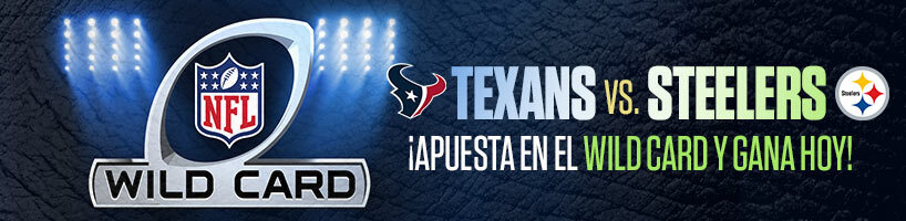 Texans vs Steelers ¡Apuesta en el Wild Card y Gana Hoy!