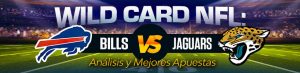 Wild Card NFL Bills vs Jaguars, Análisis y Mejores Apuestas