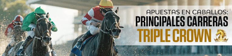 Apuestas en Caballos: Principales Carreras y Triple Crown