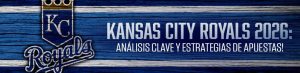 Kansas City Royals 2026 Análisis clave y estrategias de apuestas!