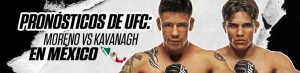 Pronósticos de UFC Moreno vs Kavanagh en México