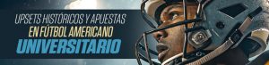 Upsets Históricos y Apuestas en Fútbol Americano Universitario