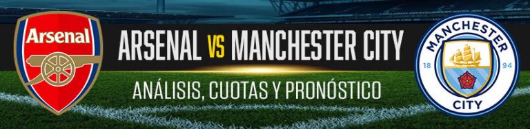 Arsenal vs Manchester City Análisis, Cuotas y Pronóstico