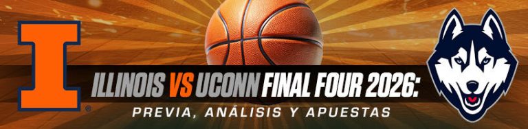 Illinois vs UConn Final Four 2026 Previa, Análisis y Apuestas