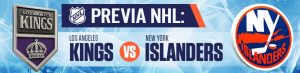 Previa NHL Los Angeles Kings vs New York Islanders