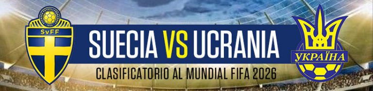 Previa Suecia vs Ucrania – Clasificatorio al Mundial FIFA 2026