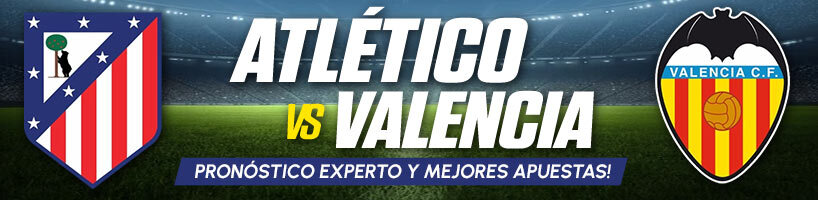 Atlético vs Valencia: pronóstico experto y mejores apuestas!