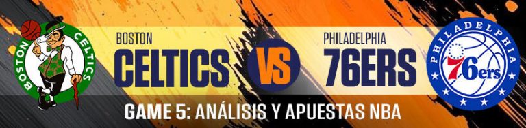 Celtics vs. 76ers Game 5 Análisis y apuestas NBA