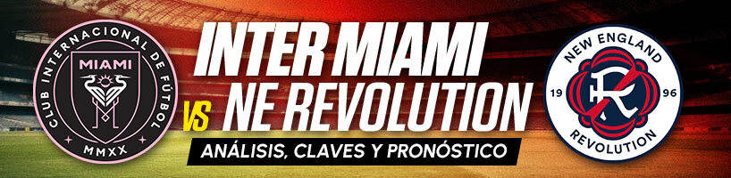 Inter Miami vs NE Revolution análisis, claves y pronóstico MLS