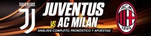 Juventus vs. AC Milan análisis completo, pronóstico y apuestas!