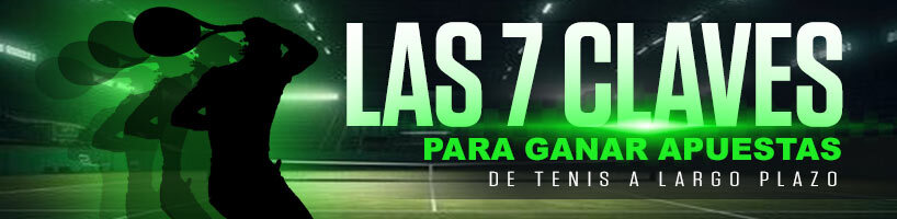 Las 7 claves para ganar apuestas de tenis a largo plazo