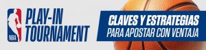 NBA Play-In claves y estrategias para apostar con ventaja