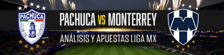 Pronóstico Pachuca vs. Monterrey análisis y apuestas Liga MX
