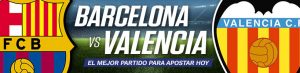 Barcelona vs. Valencia El Mejor Partido para Apostar Hoy
