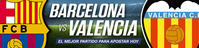 Barcelona vs. Valencia El Mejor Partido para Apostar Hoy