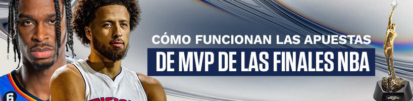 Cómo funcionan las apuestas de MVP de las Finales NBA
