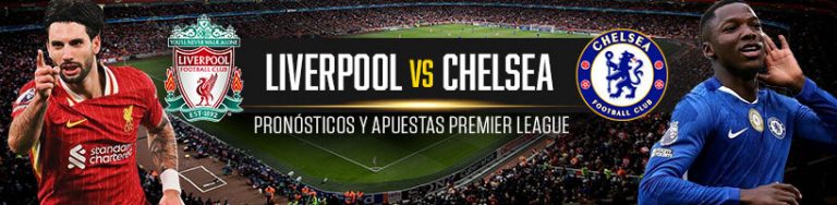 Liverpool vs Chelsea: Pronósticos y apuestas Premier League