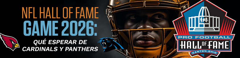 NFL Hall of Fame Game 2026: qué esperar de Cardinals y Panthers