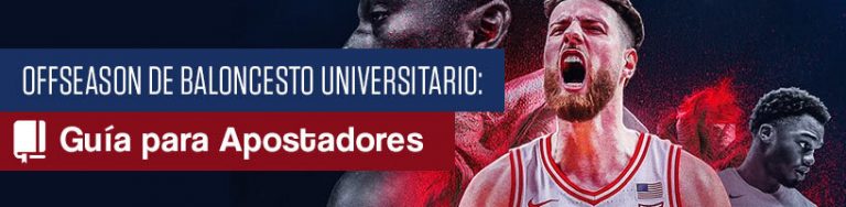 Offseason de Baloncesto Universitario: Guía para Apostadores