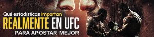 Qué estadísticas importan realmente en UFC para apostar mejor