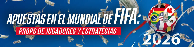 Apuestas en el Mundial de FIFA: Props de Jugadores y Estrategias