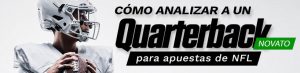 Cómo analizar a un quarterback novato para apuestas de NFL