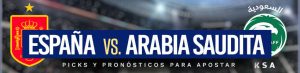 España vs Arabia Saudita: picks y pronósticos para apostar