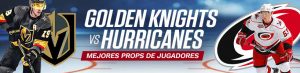 Golden Knights vs Hurricanes: Mejores props de Jugadores