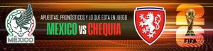 México vs. Chequia apuestas, pronósticos y lo que está en juego