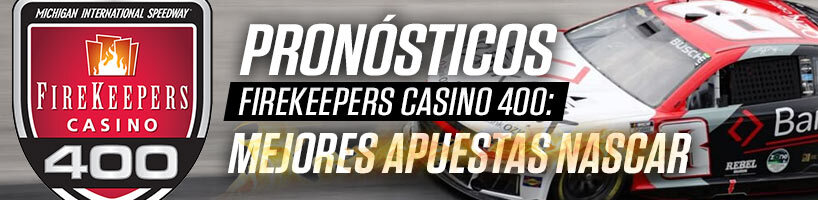 Pronósticos FireKeepers Casino 400Mejores Apuestas NASCAR