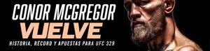 Conor McGregor vuelve: historia, récord y apuestas para UFC 329