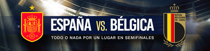 España vs. Bélgica todo o nada por un lugar en semifinales