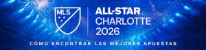 MLS All-Star Game: cómo encontrar las mejores apuestas