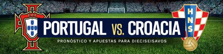 Portugal vs. Croacia Pronóstico y Apuestas para Dieciseisavos