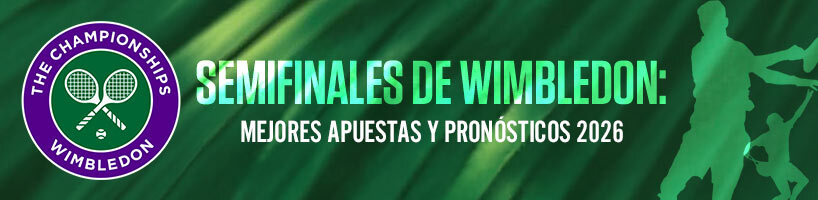 Semifinales de Wimbledon mejores apuestas y pronósticos 2026