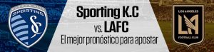 Sporting KC vs. LAFC el mejor pronóstico para apostar