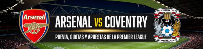 Arsenal vs. Coventry previa, cuotas y apuestas de la Premier League