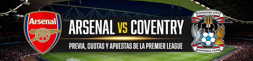 Arsenal vs. Coventry previa, cuotas y apuestas de la Premier League